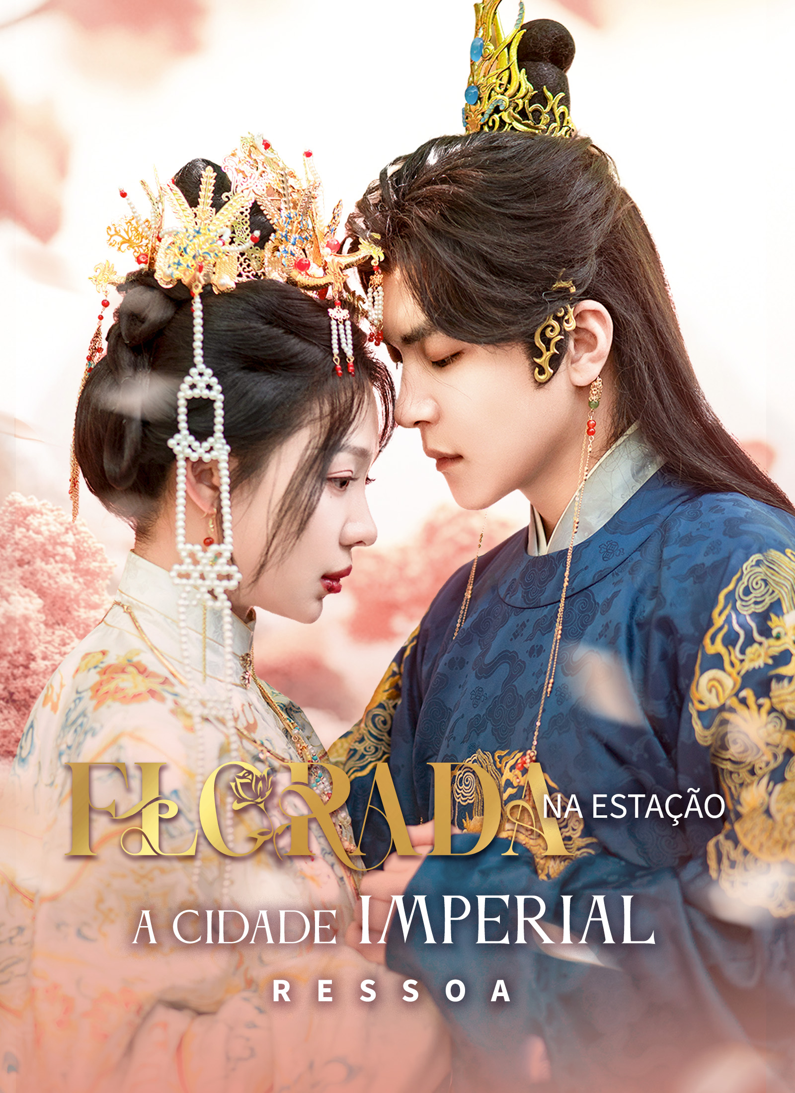 Poster [Dublado]Florada na Estação, a Cidade Imperial Ressoa
