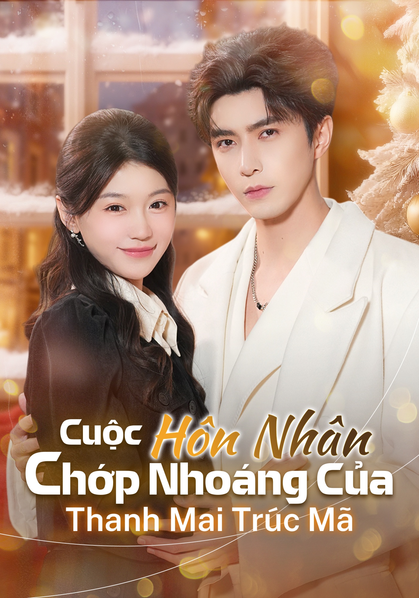 Poster Cuộc Hôn Nhân Chớp Nhoáng Của Thanh Mai Trúc Mã