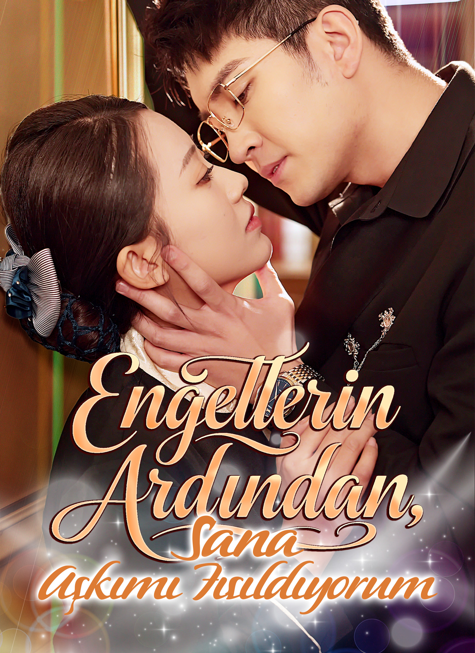 Poster Engellerin Ardından Sana Aşkımı Fısıldıyorum