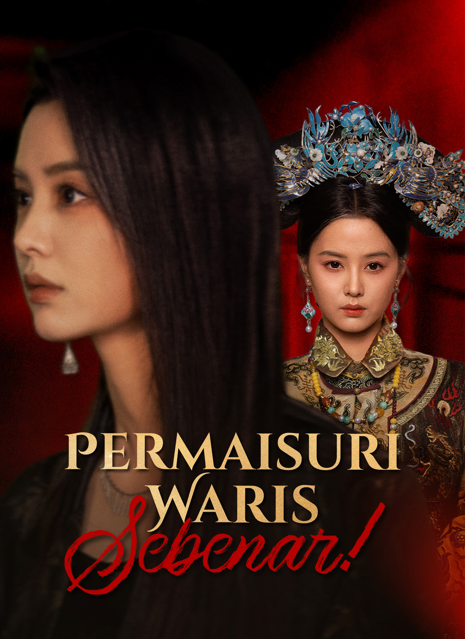 Poster Permaisuri, Waris Sebenar!